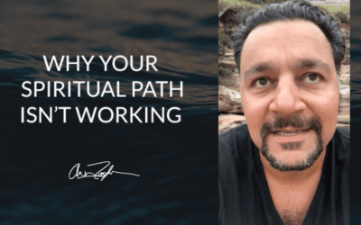 Why Your Spiritual Path Isn’t Working