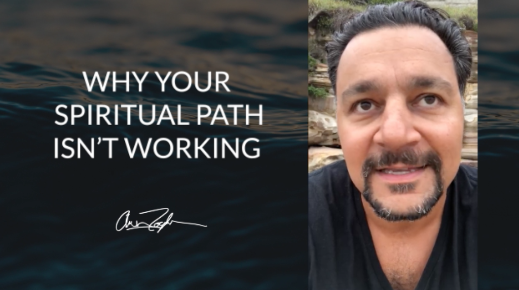 Why Your Spiritual Path Isn’t Working