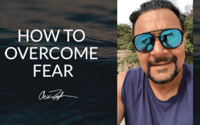 How to Overcome Fear