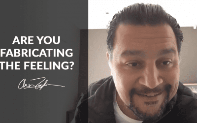 Are you fabricating “the feeling”?