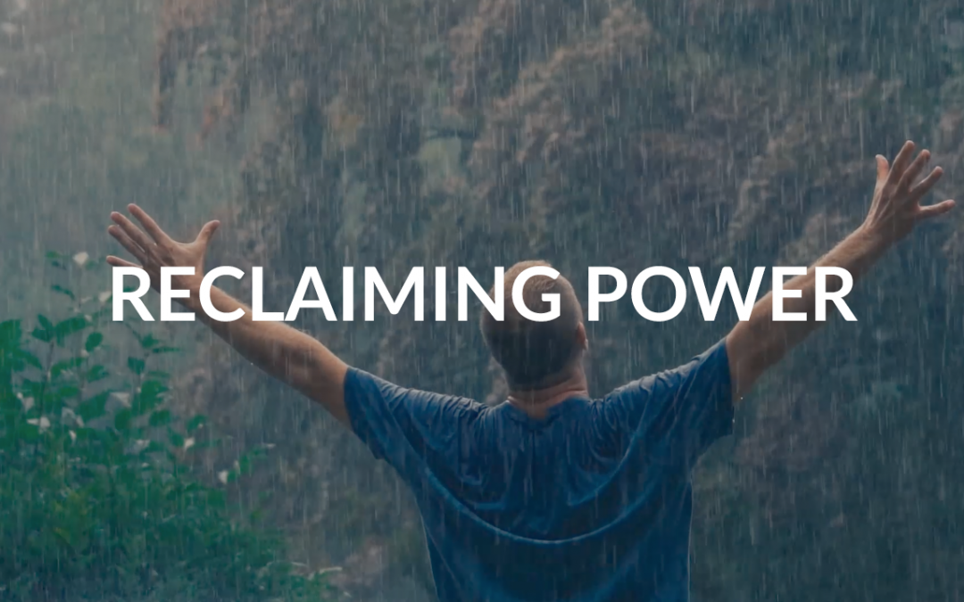 Reclaiming Your Power