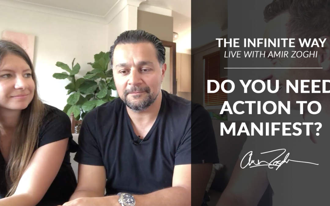 Live with Amir | Do you need action to manifest?