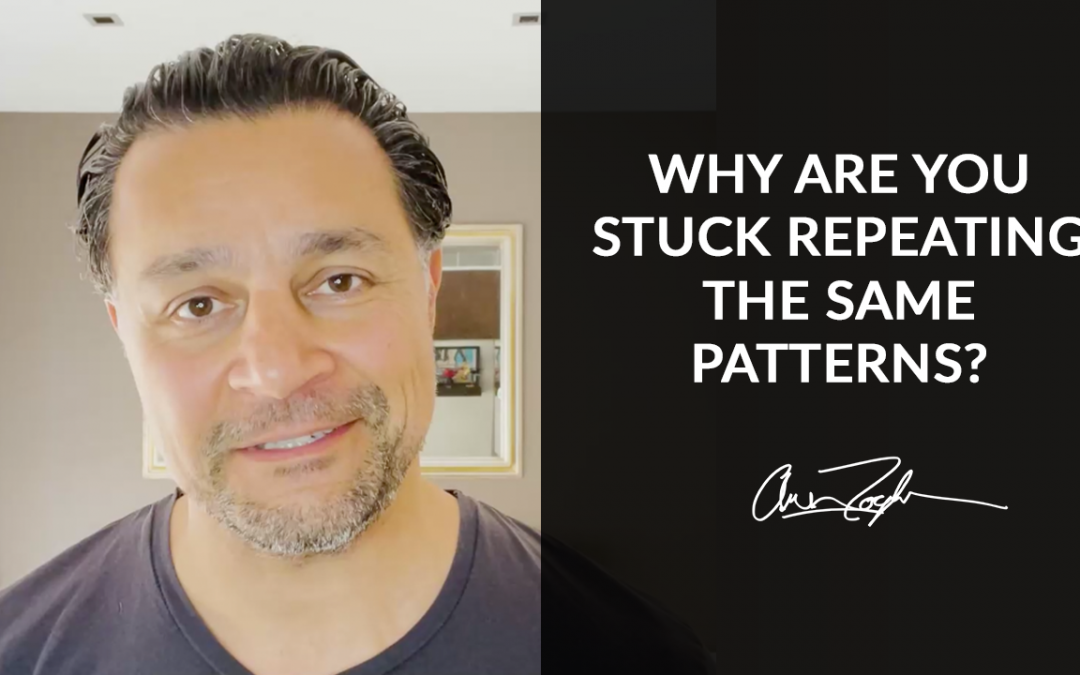 Why Are You Stuck Repeating The Same Patterns?
